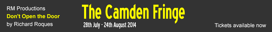 The Camden Fringe - Don't Open The Door